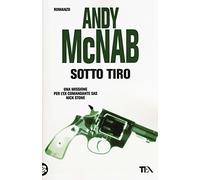 Sotto tiro. Una missione per l'ex comandante SAS Nick Stone