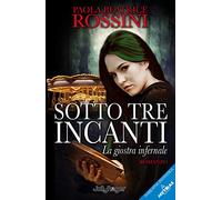 Sotto tre incanti. La giostra infernale