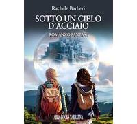 Sotto un cielo d'acciaio