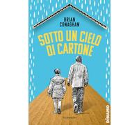 Sotto un cielo di cartone - Conaghan Brian