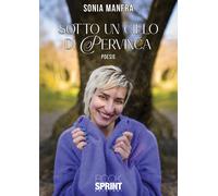 Sotto un cielo di pervinca - Sonia Manfra
