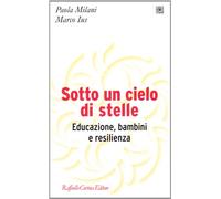 Sotto un cielo di stelle. Educazione, bambini e resilienza