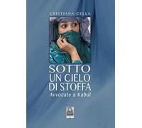 Sotto un cielo di stoffa. Avvocate a Kabul
