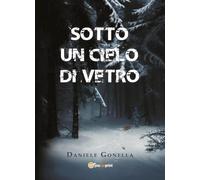 Sotto un cielo di vetro