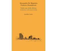 Sotto un cielo diviso. Architetture nella guerra fredda - De Magistris Ale...