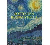 Sotto una buona stella. Stelle e comete nell'arte