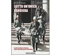 Sotto un'unica bandiera. La Croce Rossa Italiana nella seconda guerra mondiale