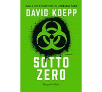 9788869055485 David Koepp Sotto zero HarperCollins Italia