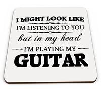Sottobicchiere con scritta in inglese "I might look like I'm listening to you but in my head I'm playing my guitar", idea regalo