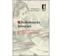 Sottoboschi letterari. Sei case studies fra Otto e Novecento