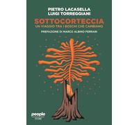 SOTTOCORTECCIA. UN VIAGGIO TRA I BOSCHI CHE CAMBIANO - LACASELLA PIETRO,