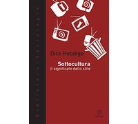 Sottocultura. Il significato dello stile