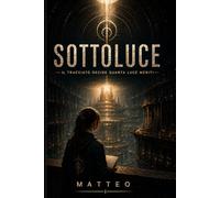 Sottoluce: Il Tracciato decide quanta luce meriti