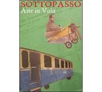 Sottopasso. Arte in volo
