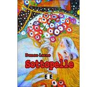 Sottopelle di Lorne Danae, 2014, Eee-edizioni Esordienti