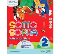 Sottosopra. Con Letture e Scrittura, Riflessione linguistica, Matematica, Scienze Storia Geografia STEAM. Per la Scuola elementare. Con e-book. Con espansione online vol.2