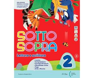 Sottosopra. Con Letture e Scrittura, Riflessione linguistica, Matematica, Scienze Storia Geografia STEAM. Per la Scuola elementare. Con e-book. Con espansione online vol.2