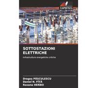 SOTTOSTAZIONI ELETTRICHE: Infrastrutture energetiche critiche