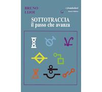 Sottotraccia. Il passo che avanza