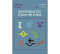 Sottotraccia. Il passo che avanza
