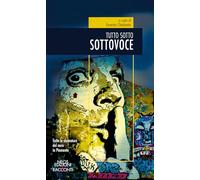Sottovoce. Tutto sotto [Paperback] Chiabotto, Ernesto