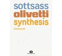 Sottsass Olivetti Synthesis. Sistema 45. Ediz. italiana e inglese