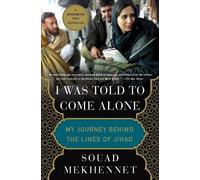 Souad Mekhennet I Was Told to Come Alone (Tascabile)