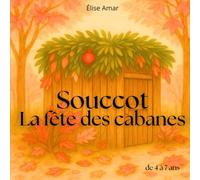 Souccot La fête des cabanes: Un album jeunesse pour découvrir Souccot, la fête juive des cabanes
