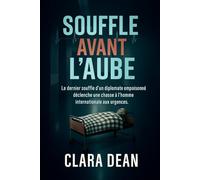 SOUFFLE AVANT L'AUBE: Le dernier souffle d'un diplomate empoisonné déclenche une chasse à l'homme internationale aux urgences.