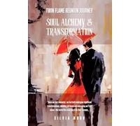 Soul Alchemy & Transformation: Twin Flame Reunion Journey