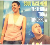Soul Basement - Yesterday Today Tomorrow