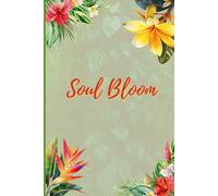 Soul Bloom: A Journal for Growth