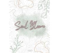 Soul Bloom: A Spiritual Wellness Journal & Coloring Workbook
