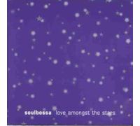 Soul Bossa - Love Amongst The Stars