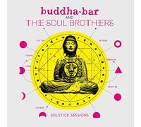 Various Artists Buddha-bar and the Soul Brothers: Solstice Sessions (CD) Album