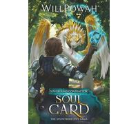 Soul Card: The Splintered Five Saga: A LitRPG Isekai Adventure