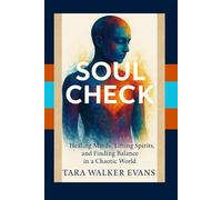 Soul Check:: Healing Minds, Lifting Spirits, and Finding Balance in a Chaotic World