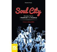 Soul city. Porretta Terme, il festival e la musica