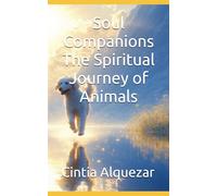 Soul Companions The Spiritual Journey of Animals