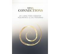 Soul Connections: Un libro para conocer realmente a las personas