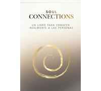 Soul Connections: Un libro para conocer realmente a las personas