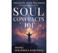 SOUL CONTRACTS 101: DISCOVER YOUR PRE-BIRTH AGREEMENTS BOOK1