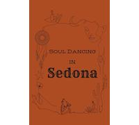 Soul Dancing in Sedona | Bullet Journal and Divine Inspiration Notebook