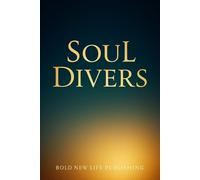 Soul Divers: Heaven is real. Redemption is forever. But love... love never stays still. God is Love.