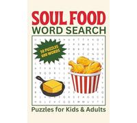 Soul Food Word Search Puzzle Book: African American Word Search Puzzles For Kids and Adults About Soul Food | 6x9 Inches, 100 Pages, 50 Puzzles, 600 Words
