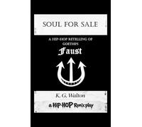 Soul For Sale: A Hip-Hop Retelling of Goethe's Faust: 5