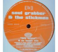 Soul Grabber & The Stickmen - Hey Bryce