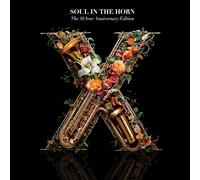 Soul In The Horn - The 10 Year Anniversary Deluxe Edition [VINYL]