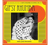 Soul Jazz Records Presents - Gipsy Rhumba in Spain 1965-74 (Reissue)