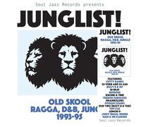 Soul Jazz Records Presents - Junglist! Old Skool Ragga, d&B, Jungle